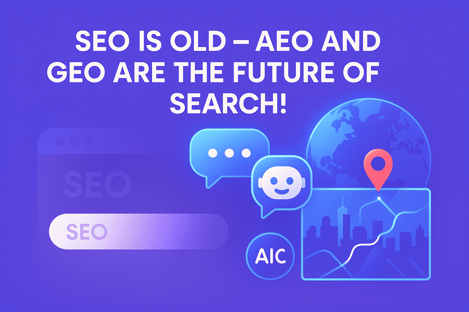 SEO is Old – AEO and GEO Are the Future of Search!